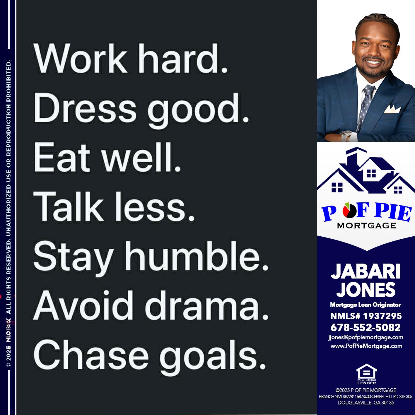 work hard - Jabari Jones -Mortgage Loan Officer