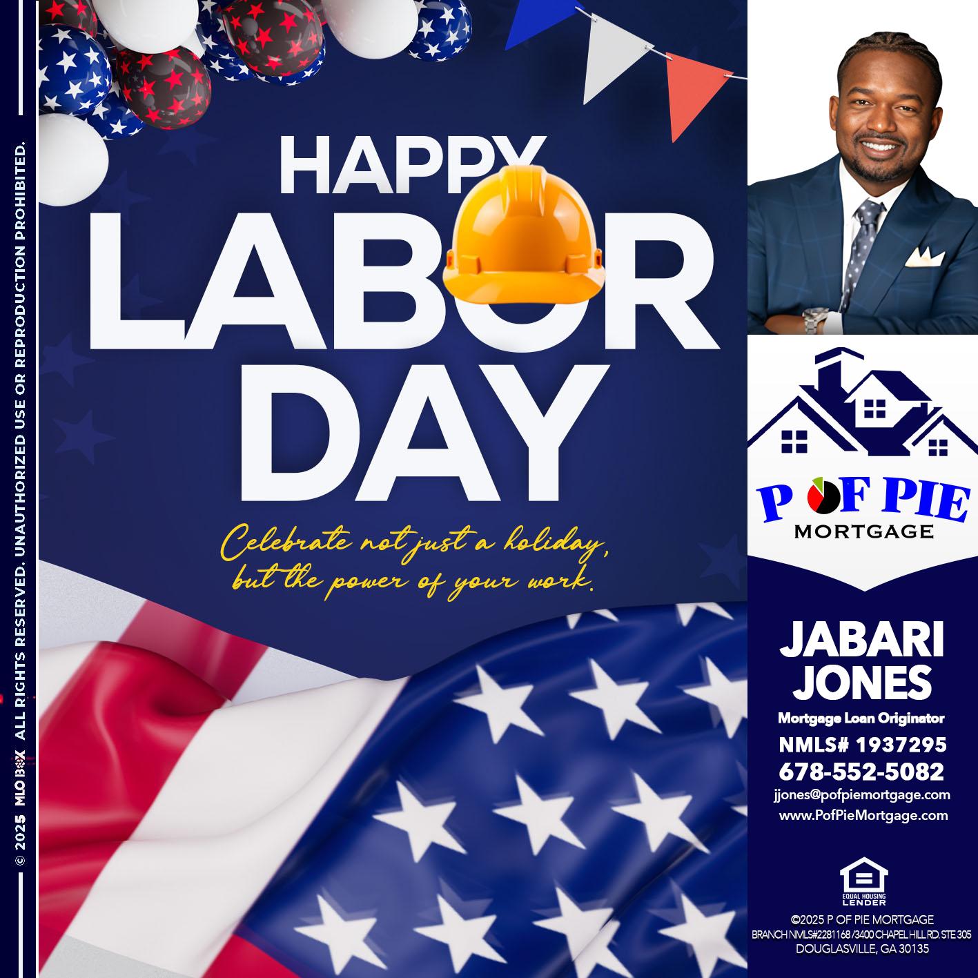 HAPPY LABOR DAY - Jabari Jones -Mortgage Loan Officer