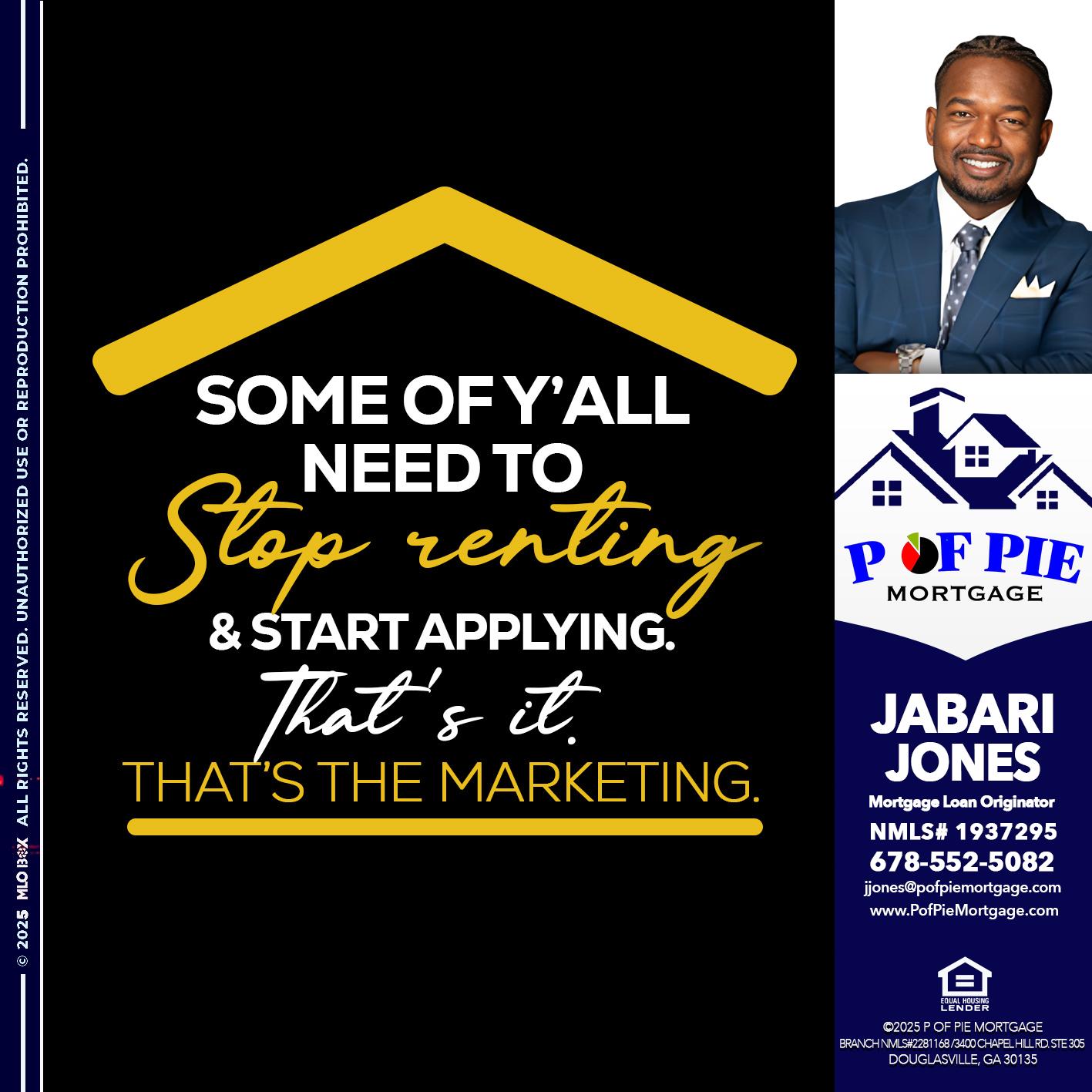 some of you - Jabari Jones -Mortgage Loan Officer