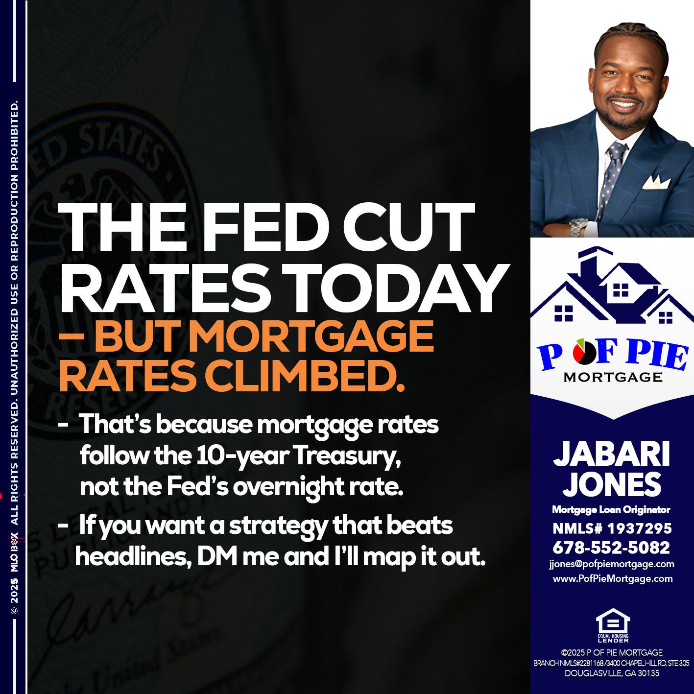 the fed cut - Jabari Jones -Mortgage Loan Officer