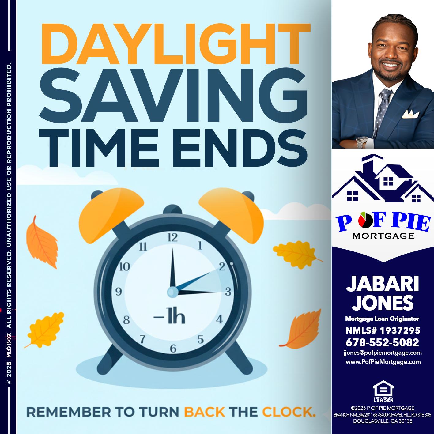 DAYLIGHT SAVING - Jabari Jones -Mortgage Loan Officer