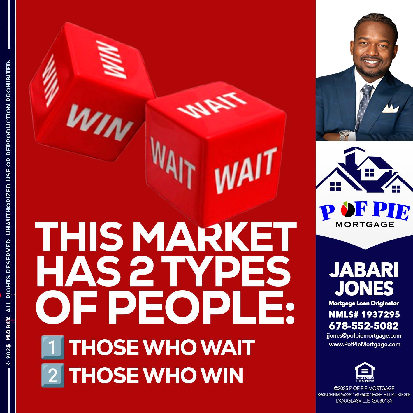 this market - Jabari Jones -Mortgage Loan Officer